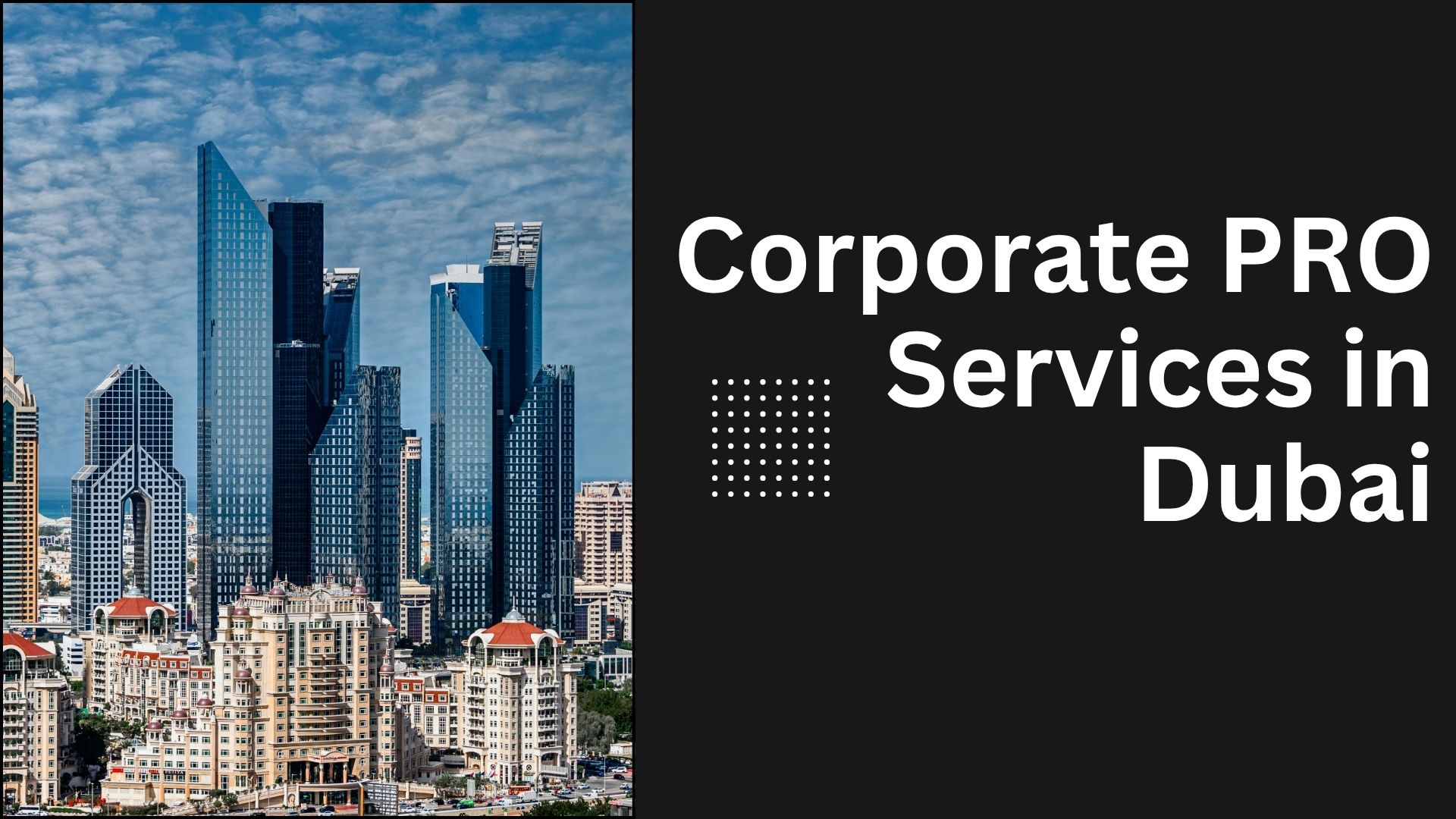 What Are Corporate PRO Services in Dubai and Why Do Businesses Need Them in? 1 Helen and Sons Business setup in freezone and mainland Corporate PRO Services in Dubai