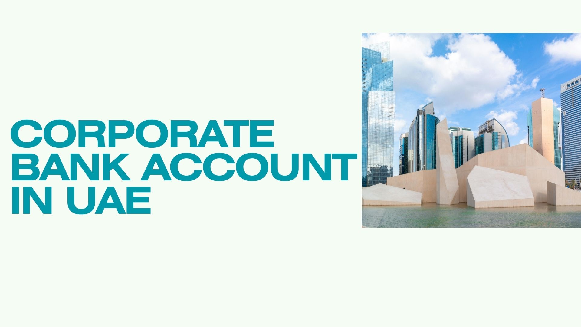Corporate Bank Account in UAE: Mainland vs Free Zone - Which Gets Approved Faster? 1 Helen and Sons Business setup in freezone and mainland Corporate Bank Account in UAE